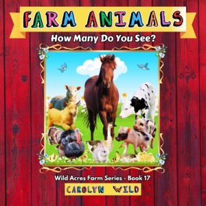 Farm Animals : How Many Do You See?