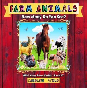 Farm Animals : How Many Do You See?